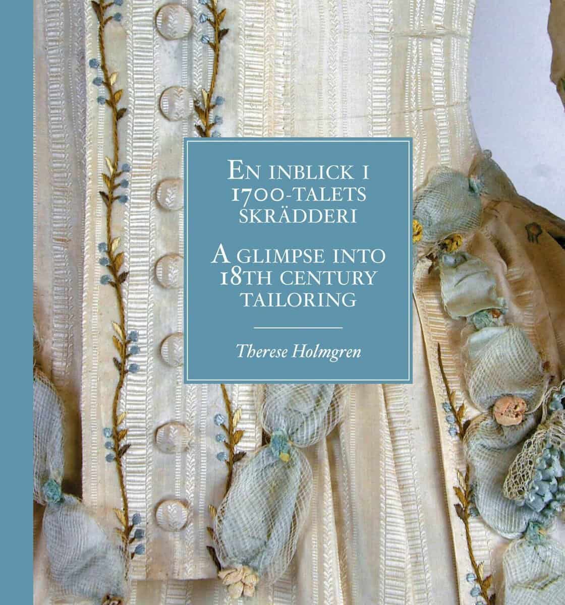 Holmgren, Therese | En inblick i 1700-talets skrädderi / A glimpse into 18th century tailoring