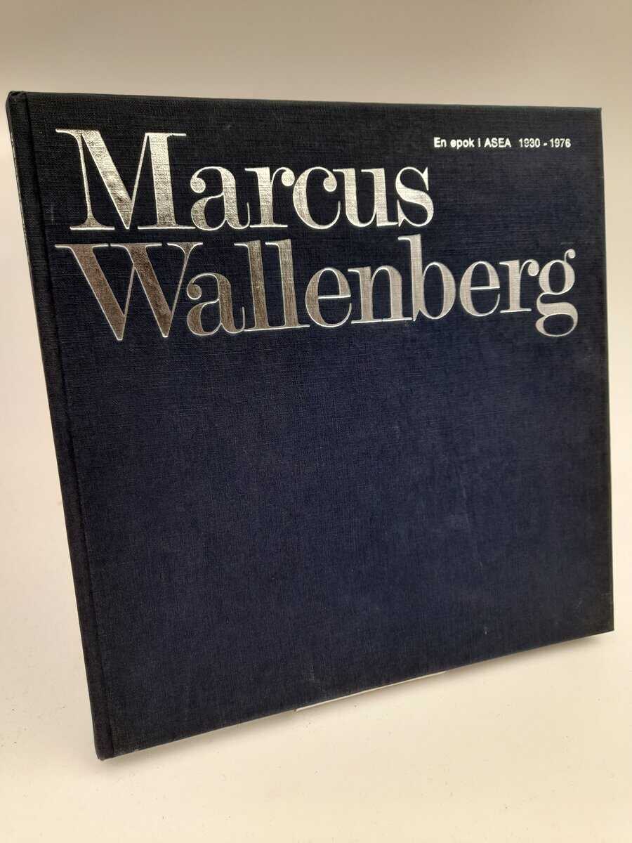 Wallenberg, Marcus | En epok i ASEA 1930-1976