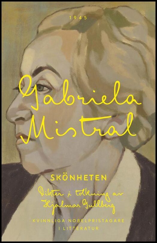 Mistral, Gabriela | Skönheten : Dikter i tolkning av Hjalmar Gullberg