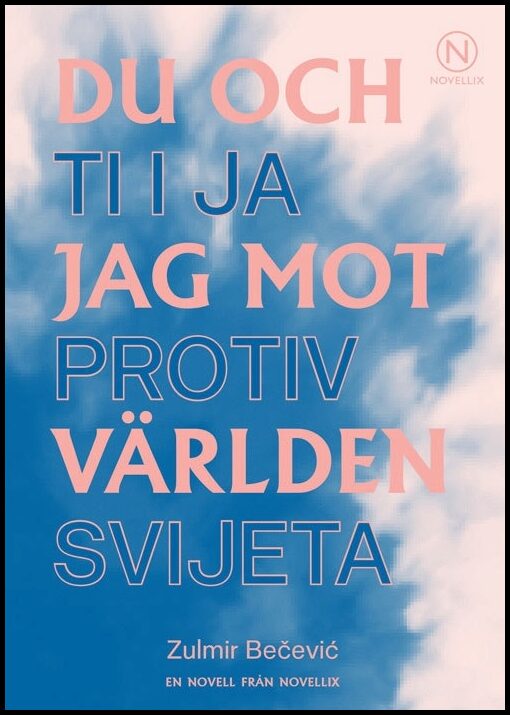 Becevic, Zulmir | Du och jag mot världen