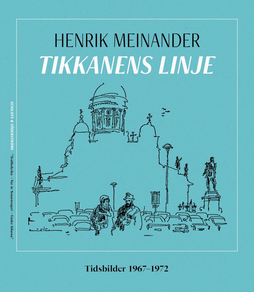 Meinander, Henrik | Tikkanens linje : Tidsbilder 1967-1972