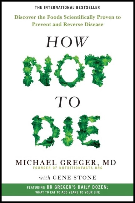 Greger, Michael| Stone, Gene | How Not to Die