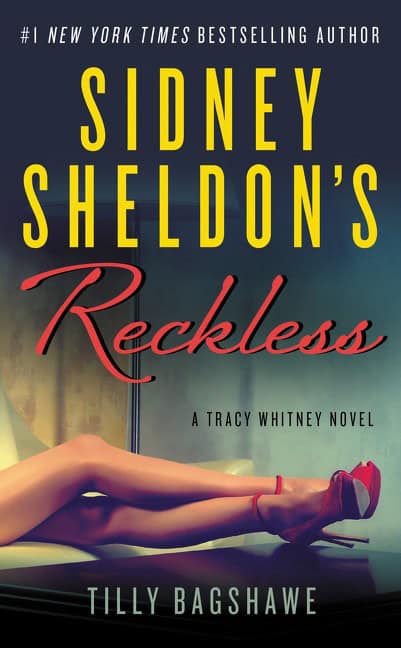 Sheldon, Sidney | Bagshawe, Tilly | Sidney Sheldon's Reckless : A Tracy Whitney Novel