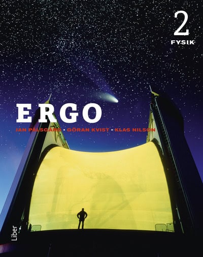 Pålsgård, Jan | Kvist, Göran | Nilson, Klas | Ergo Fysik 2