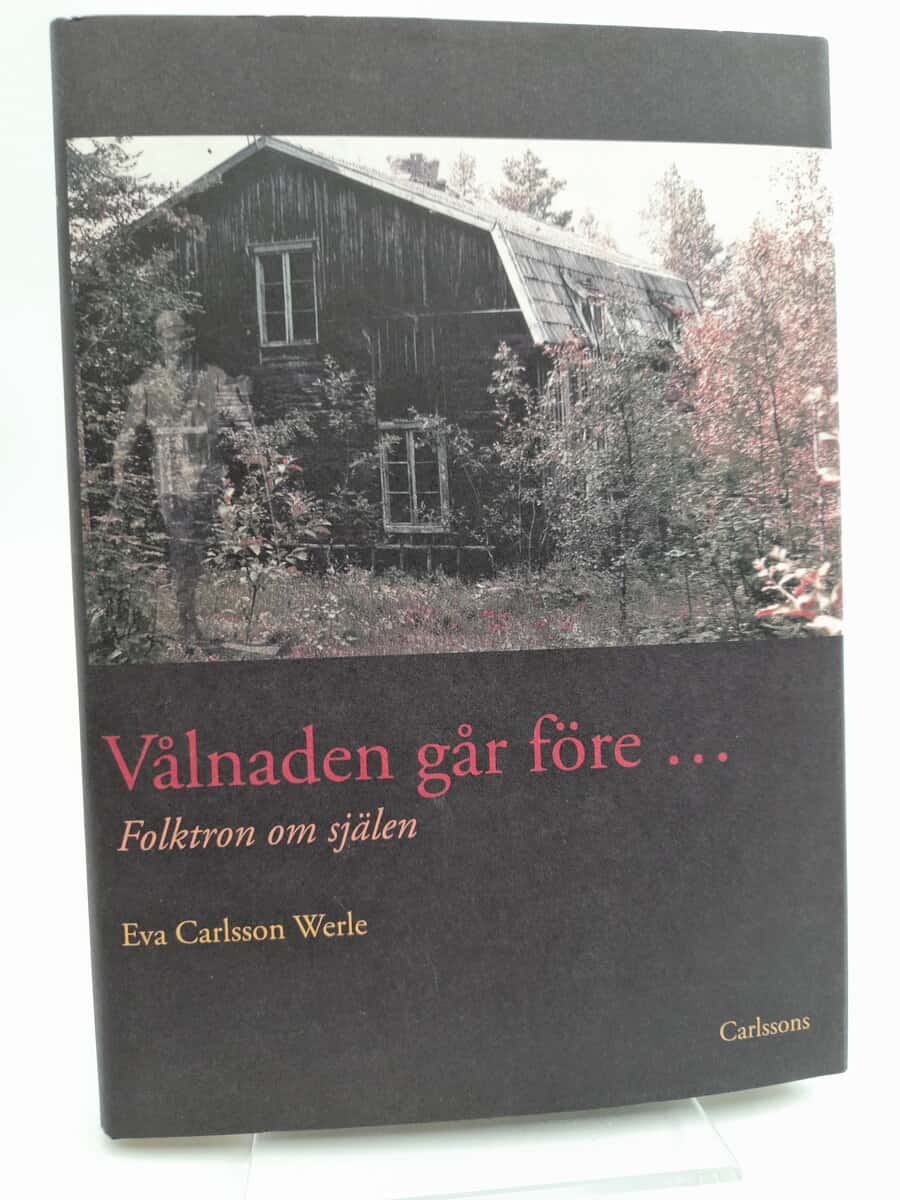 Carlsson Werle, Eva | Vålnaden går före... : Folktron om själen