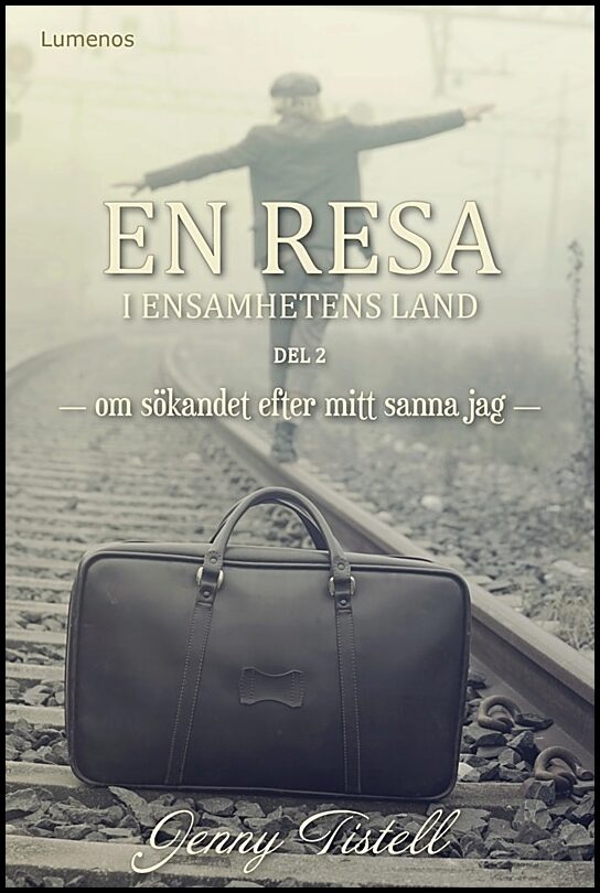 Tistell, Jenny | En resa i ensamhetens land, Del 2