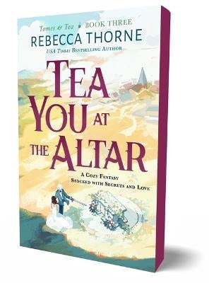 Thorne, Rebecca | Tea You at the Altar