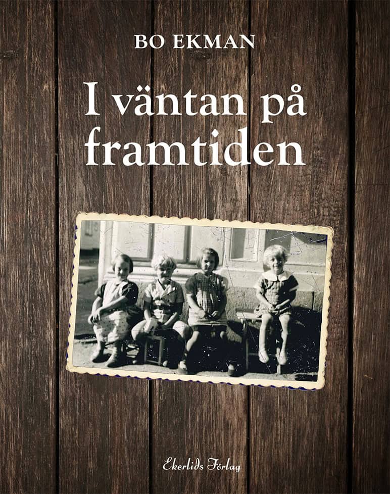 Ekman, Bo | I väntan på framtiden