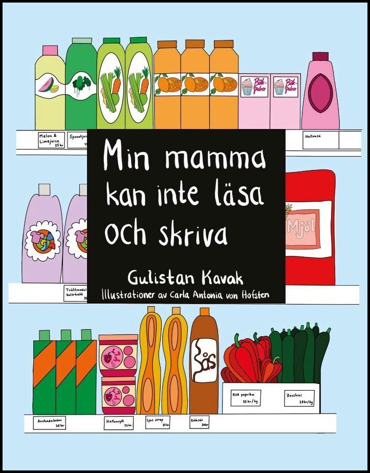 Kavak, Gulistan | Min mamma kan inte läsa och skriva