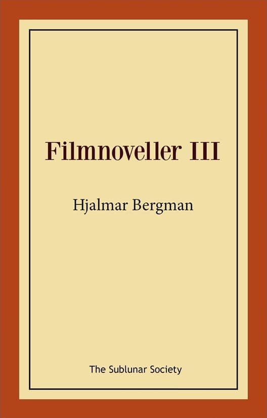Bergman, Hjalmar | Filmnoveller III
