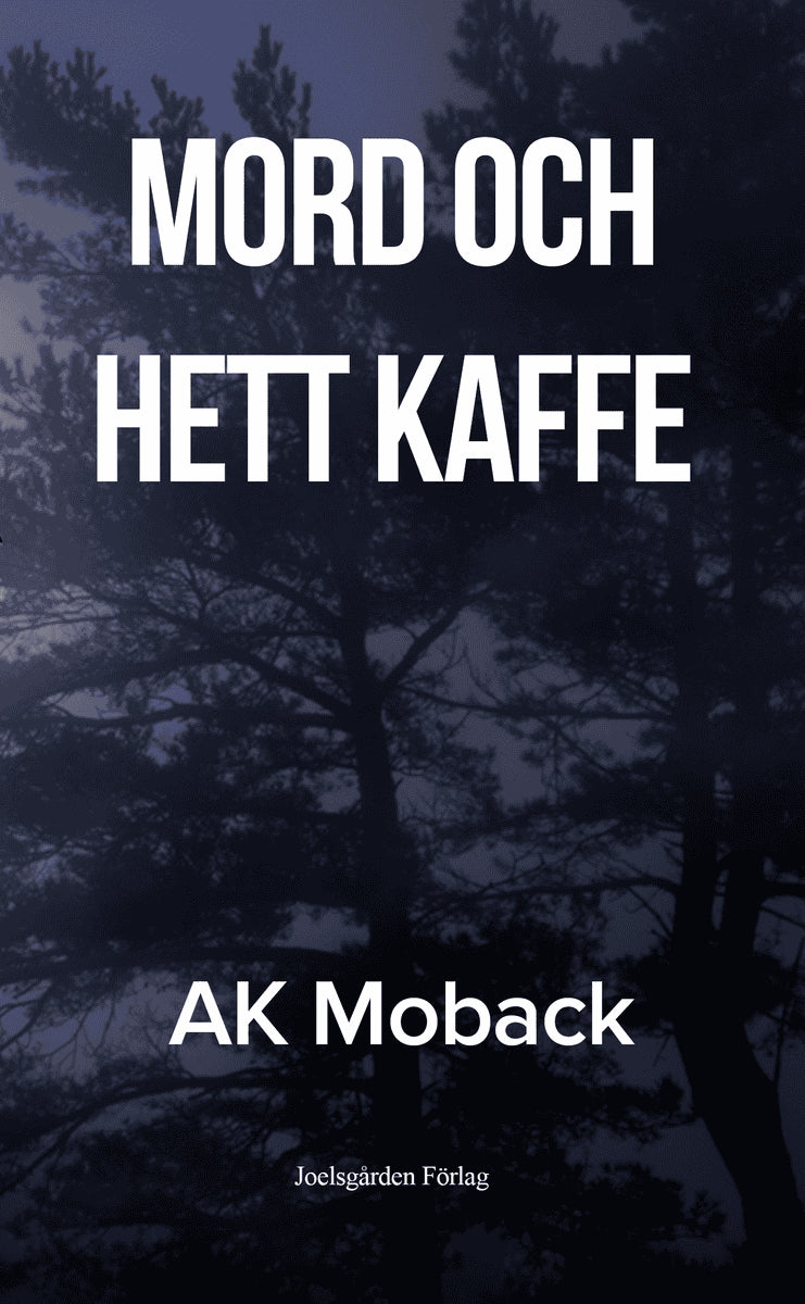 Moback, A-K | Mord och hett kaffe