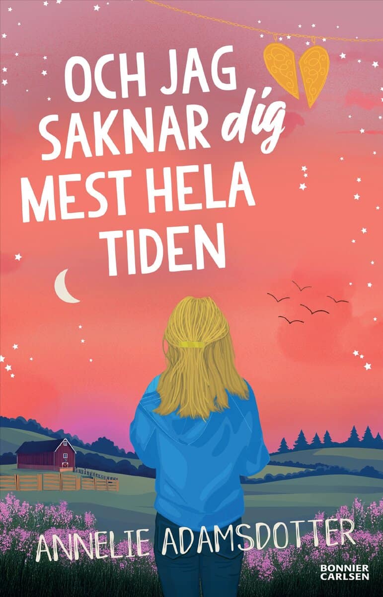 Adamsdotter, Annelie | Och jag saknar dig mest hela tiden