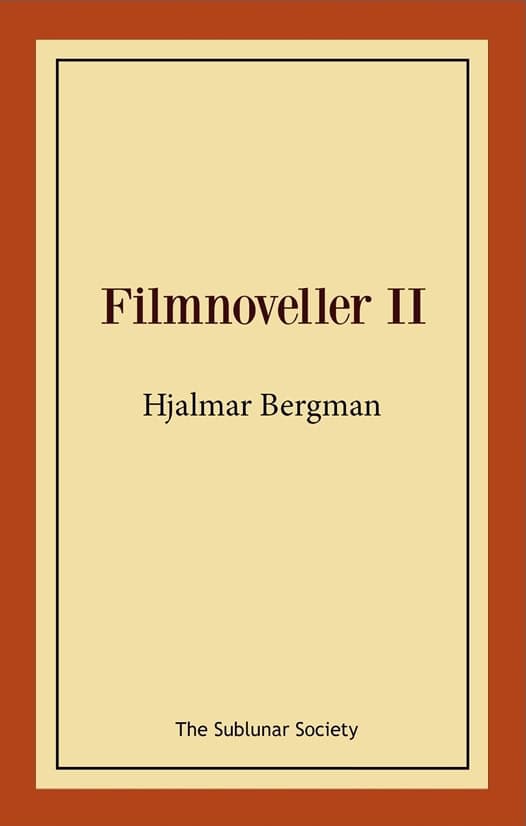 Bergman, Hjalmar | Filmnoveller II