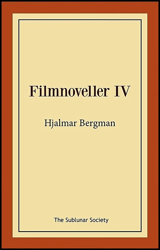 Bergman, Hjalmar | Filmnoveller IV