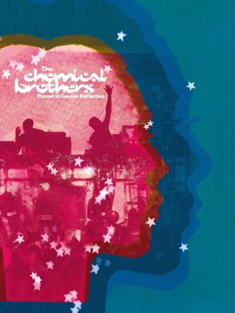 The Chemical Brothers | Rowlands, Tom | Simons, Ed | Turner, Robin | Paused in Cosmic Reflection