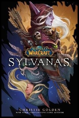 Golden, Christie | World of Warcraft : Sylvanas