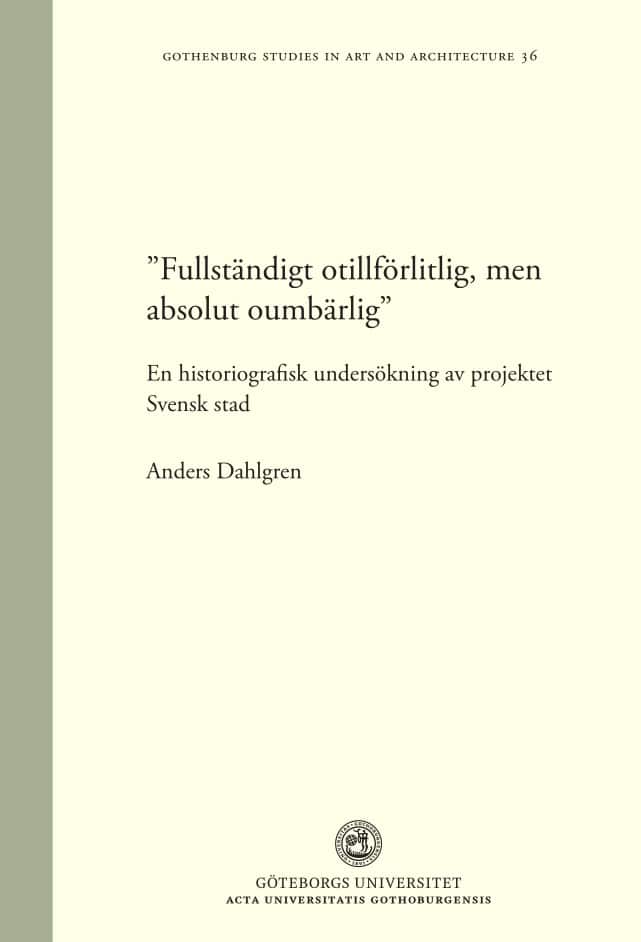 Dahlgren, Anders | 'Fullständigt otillförlitlig, men absolut oumbärlig' : En historiografisk undersökning av projektet S...