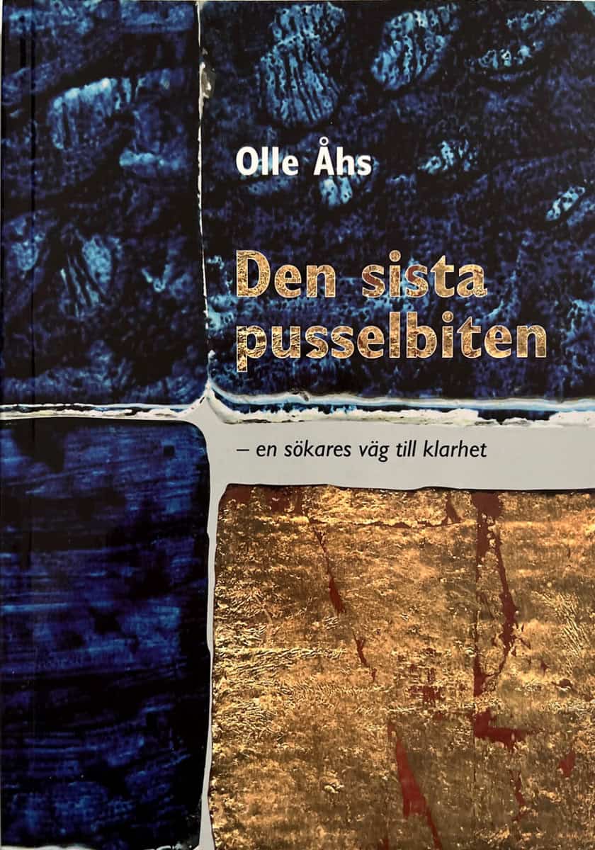 Åhs, Olle | Den sista pusselbiten : En sökares väg till klarhet