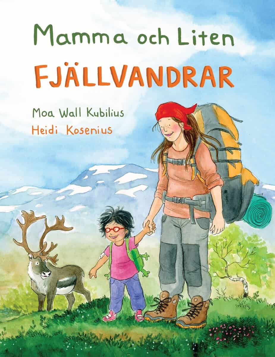 Wall Kubilius, Moa | Kosenius, Heidi | Mamma och Liten fjällvandrar