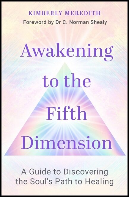 Meredith, Kimberly | Awakening to the Fifth Dimension