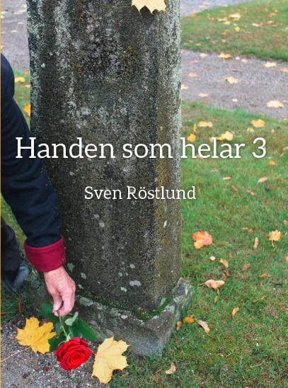 Röstlund, Sven | Handen som helar 3