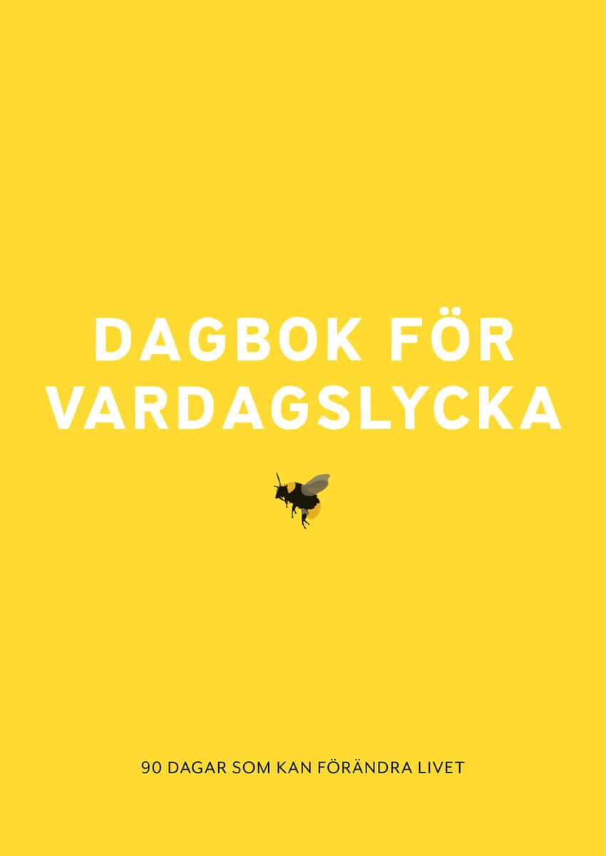 Stielli, Christina | Olsson, Sara | Dagbok för vardagslycka : 90 dagar som kan förändra livet