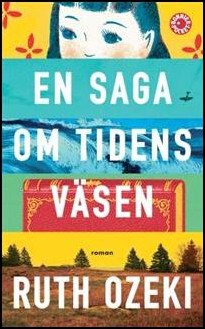 Ozeki, Ruth | En saga om tidens väsen
