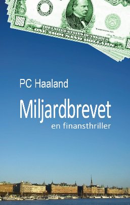 Haaland, P. C. | Miljardbrevet : En finansthriller