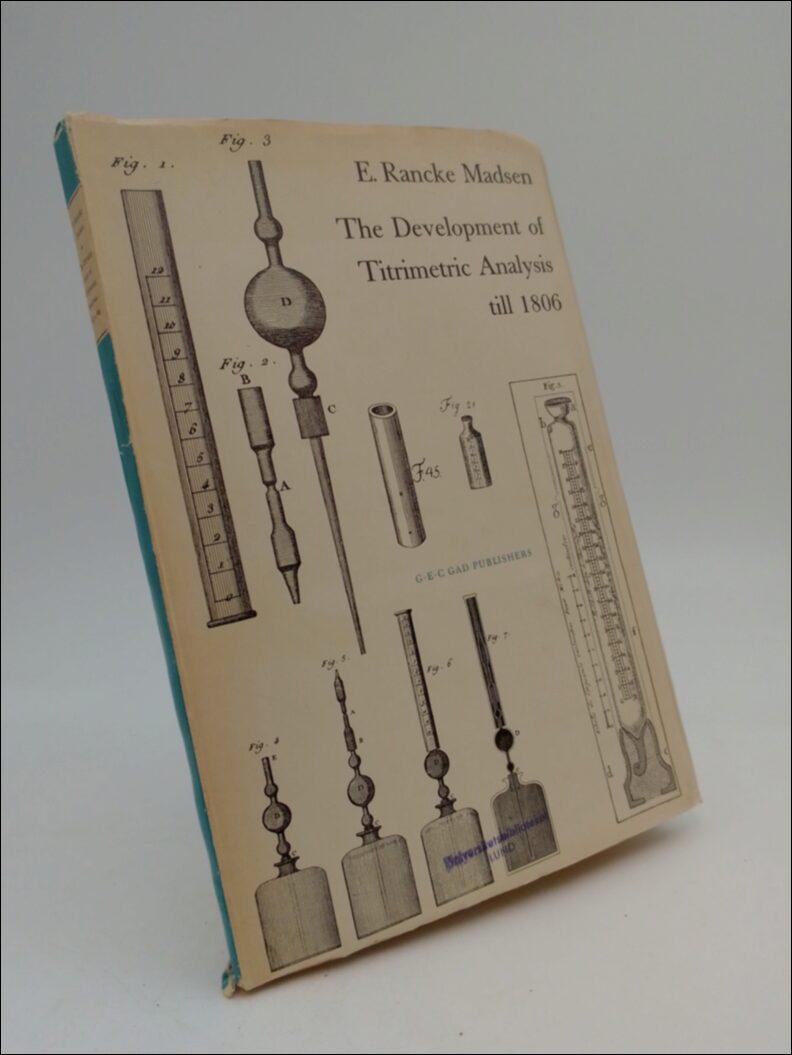 Rancke Madsen, E. (Edmund, 1910-1987) | The Development of Titrimetric Analysis : till 1806