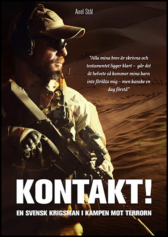 Stål, Axel | Kontakt! : En svensk krigsman i kampen mot terrorn.