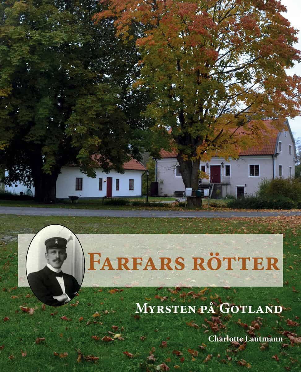 Lautmann, Charlotte | Farfars rötter : Myrsten på Gotland