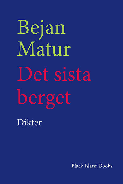 Matur, Bejan | Det sista berget