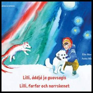 Marakatt, Elin| Midbjer, Anita | Lilli, farfar och norrskenet (umesamiska och svenska)