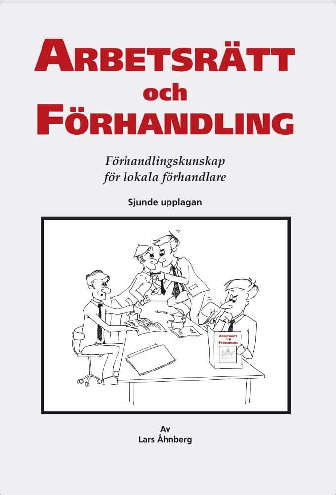 Åhnberg, Lars | Arbetsrätt och förhandling : Förhandlingskunskap för lokala förhandlare