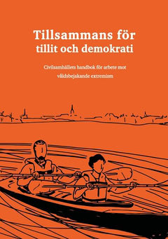 Alsander, Anton | Persson, Kenneth | et al | Tillsammans för tillit och demokrati : Civilsamhällets handbok för arbete m...