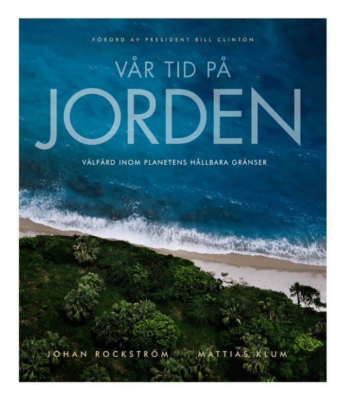 Klum, Mattias | Rockström, Johan | Vår tid på jorden : Välfärd inom planetens hållbara gränser