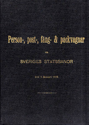 Person-, post-, fång- & packvagnar : vid Sveriges statsbanor den 1 Januari 1890