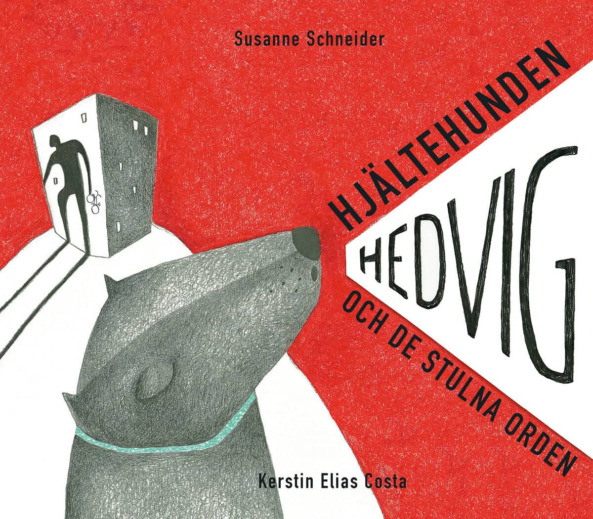 Schneider, Susanne | Elias Costa, Kerstin | Hjältehunden Hedvig och de stulna orden