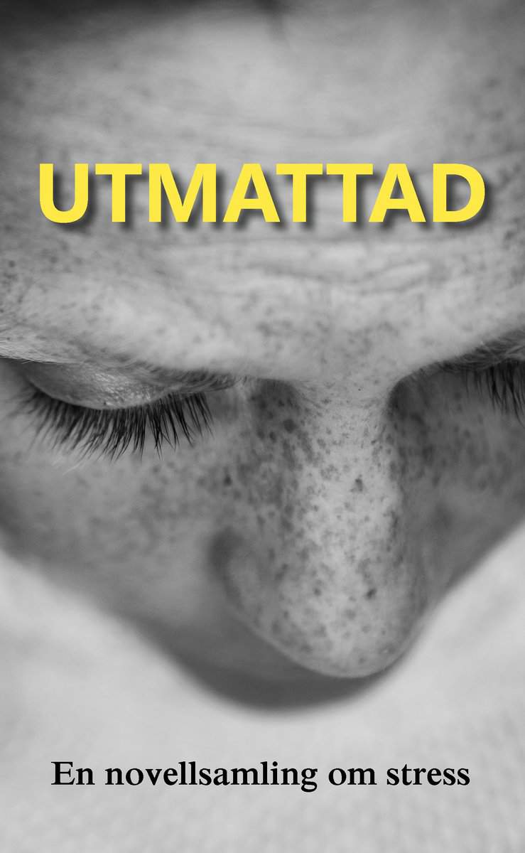 Holmgren, Emma | Utmattad : En novellsamling om stress