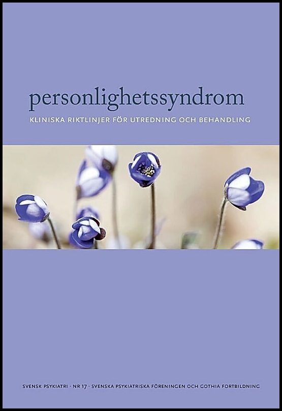 Ekselius, Lisa| Herlofson, Jörgen| Palmstierna, Tom| Perselius, Kent-Inge| Ramklint, Mia| Rydén, Göran | Personlighetssy...