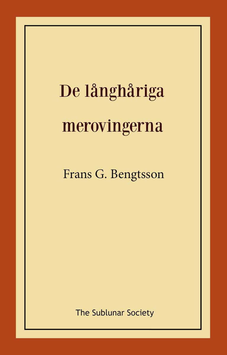 Bengtsson, Frans G | De långhåriga merovingerna
