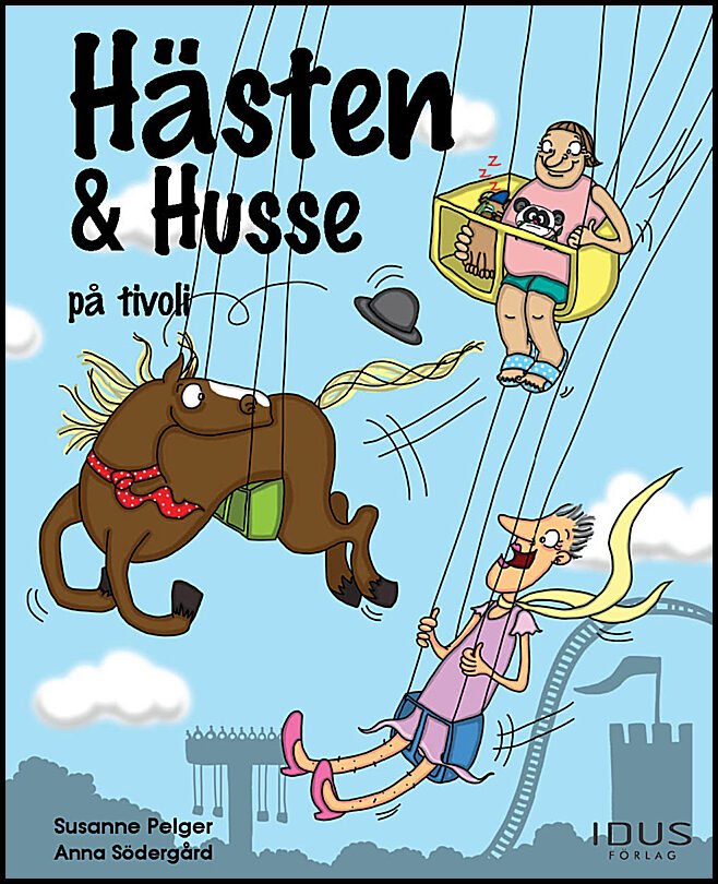 Pelger, Susanne| Södergård, Anna | Hästen & Husse på tivoli
