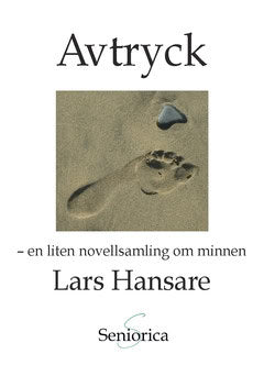 Hansare, Lars | Avtryck : En liten novellsamling om minnen