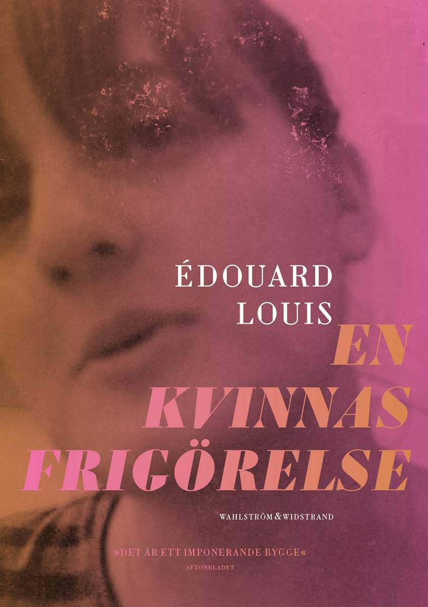 Louis, Édouard | En kvinnas frigörelse
