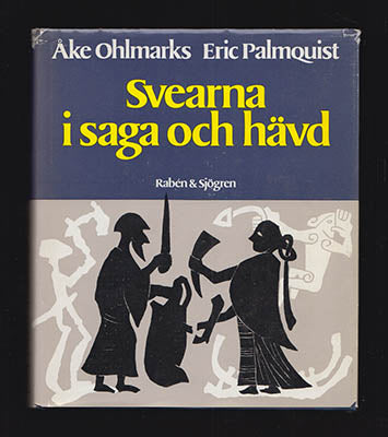 Ohlmarks, Ă
ke | Palmquist, Eric | Svearna i saga och hÀvd