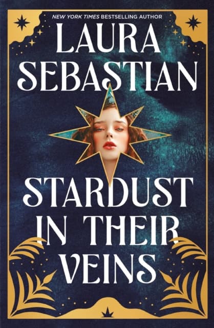 Sebastian, Laura | Stardust in their Veins