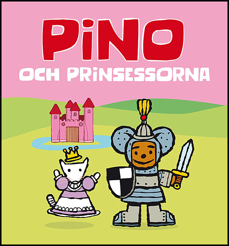 Pils, Eva| Norelid, Agneta| Andersson, Kenneth | Pino och prinsessorna