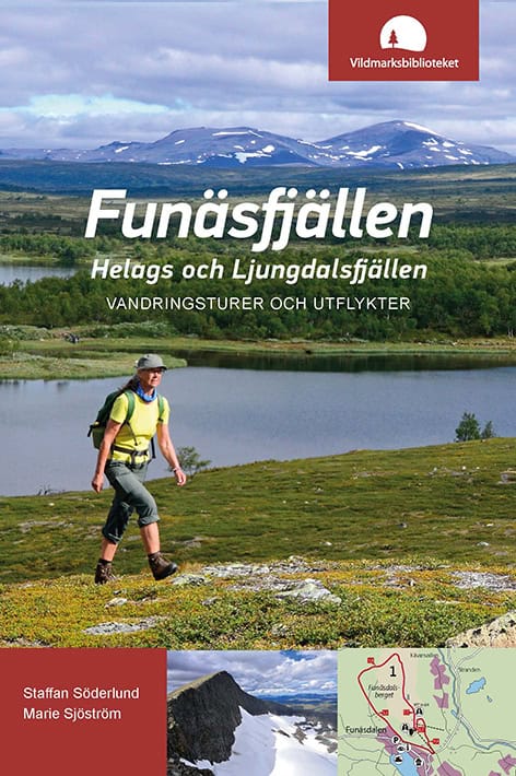 Söderlund, Staffan | Sjöström, Marie | Funäsfjällen, Helags och Ljungdalsfjällen : Vandringsturer och utflykter