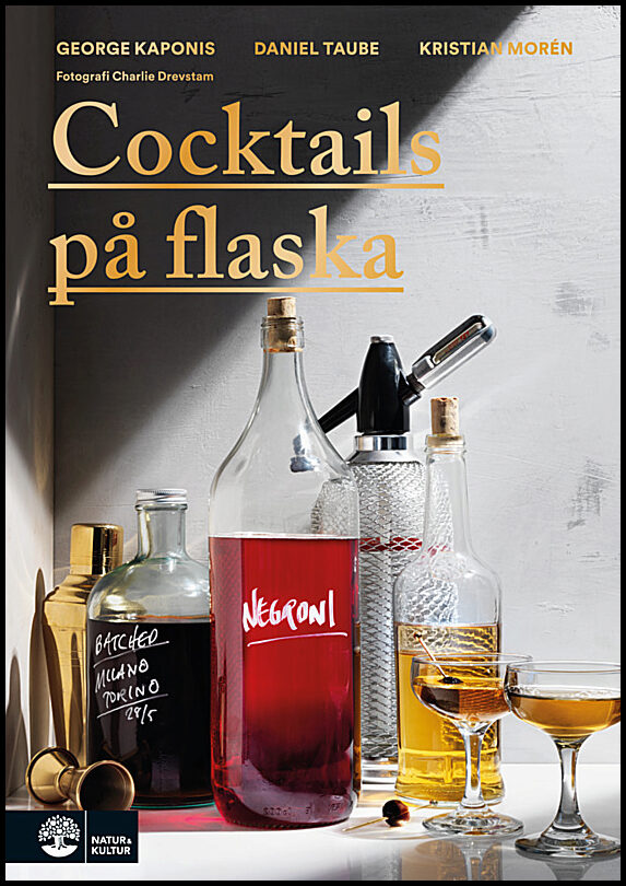 Kaponis, George | Morén, Kristian | Taube, Daniel | Cocktails på flaska
