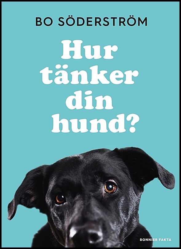 Söderström, Bo | Hur tänker din hund?